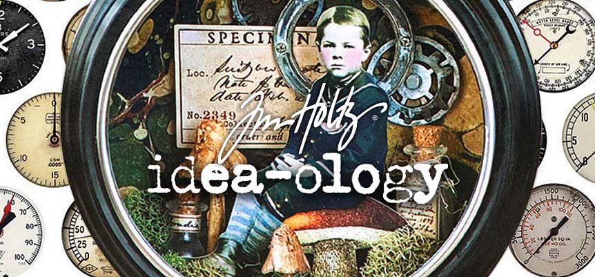 New Idea-ology from Tim Holtz